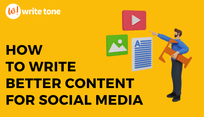 How to write better content for social media